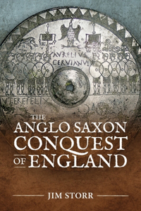 The Anglo Saxon Conquest of England
