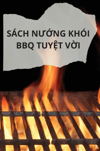 Sách NƯỚng Khói BBQ TuyỆt VỜi