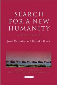 Search for a New Humanity: A Dialogue Between Josef Derbolav and Daisaku Ikeda