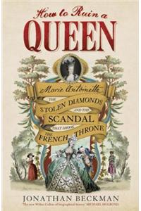 How to Ruin a Queen