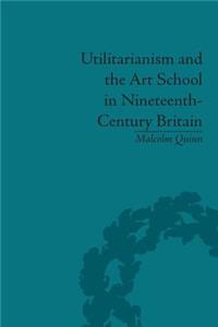 Utilitarianism and the Art School in Nineteenth-Century Britain