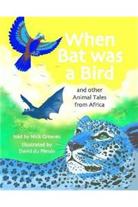 When Bat Was a Bird