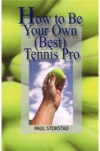 How to Be Your Own Best Tennis Pro