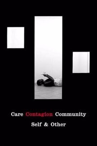 Care | Contagion | Community