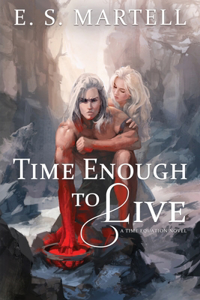 Time Enough to Live