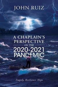 Chaplain's Perspective on the 2020-2021 Pandemic