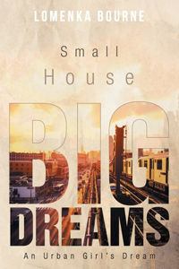 Small House Big Dreams