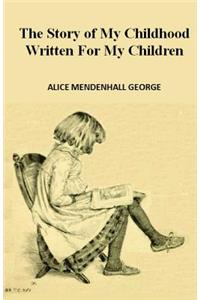 Story of My Childhood Written for My Children