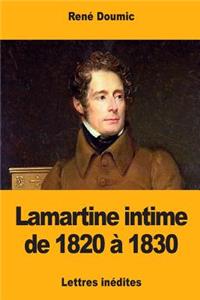 Lamartine intime de 1820 à 1830