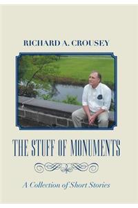 Stuff of Monuments: A Collection of Short Stories