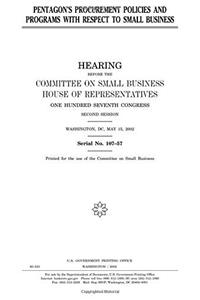 Pentagon's Procurement Policies and Programs with Respect to Small Business