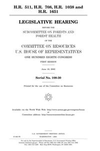 H.R. 511, H.R. 708, H.R. 1038 and H.R. 1651: Legislative Hearing Before the Subcommittee on Forests and Forest Health of the Committee on Resources, ... Congress, First Session, June 19, 2003.