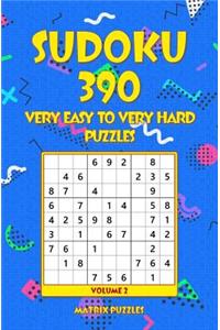 SUDOKU 390 Very Easy to Very Hard Puzzles