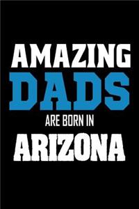 Amazing Dads Are Born In Arizona