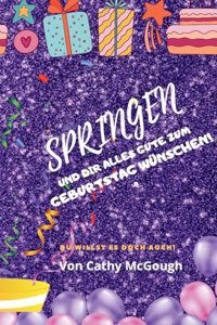 Springen Und Dir Alles Gute Zum Geburtstag Wünschen!