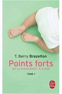 Points Forts 1. De LA Naissance a Trois Ans