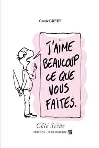 J'aime beaucoup ce que vous faites