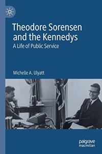 Theodore Sorensen and the Kennedys