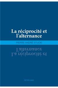 La Réciprocité Et l'Alternance