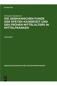 Die Germanischen Funde Der SpÃ¤ten Kaiserzeit Und Des FrÃ¼hen Mittelalters in Mittelfranken