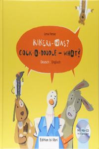 Kikeri - was? / Cock-a-doodle - what? mit Audio-CD in acht Spachen