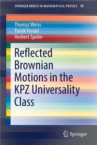 Reflected Brownian Motions in the Kpz Universality Class
