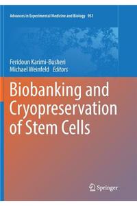 Biobanking and Cryopreservation of Stem Cells