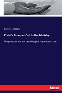 Christ's Trumpet-Call to the Ministry