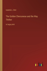 Golden Chersonese and the Way Thither