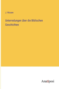 Unterredungen über die Biblischen Geschichten