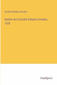 Bulletin de la Société d'études d'Avallon, 1878