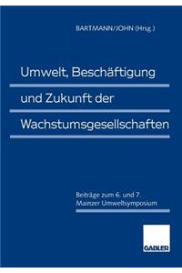 Umwelt, Beschäftigung Und Zukunft Der Wachstumsgesellschaften