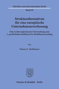Strukturalternativen Fur Eine Europaische Unternehmensverfassung