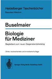 Biologie Fur Mediziner: Begleittext Zum Neuen Gegenstandskatalog (3., Neubearb. U. Erw. Aufl.)