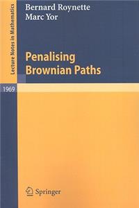 Penalising Brownian Paths