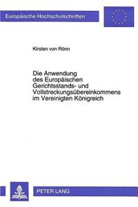 Die Anwendung des Europaeischen Gerichtsstands- und Vollstreckungsuebereinkommens im Vereinigten Koenigreich