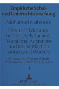Effects of Education on Job Levels, Earnings, Vocational Aspirations, and Job Satisfaction of Industrial Workers