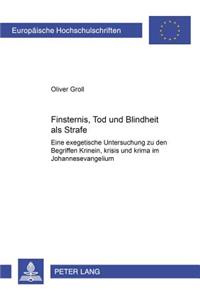 Finsternis, Tod Und Blindheit ALS Strafe
