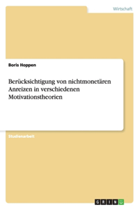 Berücksichtigung von nichtmonetären Anreizen in verschiedenen Motivationstheorien