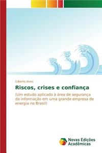 Riscos, crises e confiança