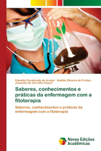 Saberes, conhecimentos e práticas da enfermagem com a fitoterapia