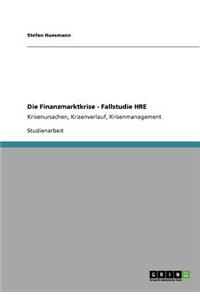 Finanzmarktkrise - Fallstudie HRE