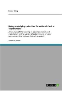 Using underlying priorities for rational choice explanations