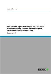 Post für den Tiger - Ein Projekt zur Lese- und Schreibförderung sowie zur Förderung der sozial-emotionalen Entwicklung