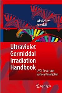 Ultraviolet Germicidal Irradiation Handbook