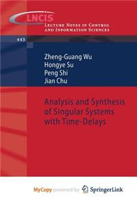 Analysis and Synthesis of Singular Systems with Time-Delays