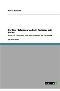 Der Film 'opfergang' Und Sein Regisseur Veit Harlan