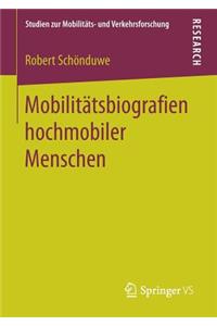 Mobilitätsbiografien Hochmobiler Menschen