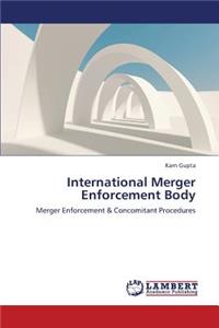 International Merger Enforcement Body