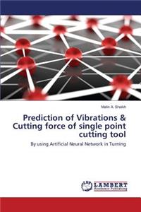 Prediction of Vibrations & Cutting force of single point cutting tool